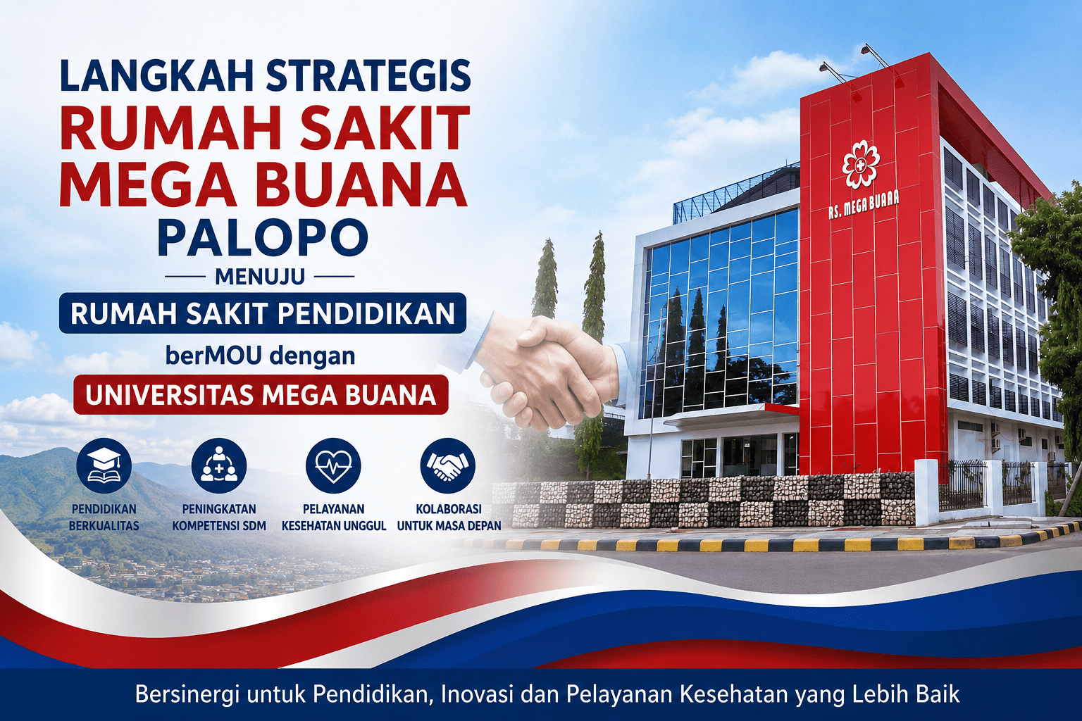 Langkah Strategis Rumah Sakit Mega Buana Palopo Menuju Rumah Sakit Pendidikan melalui Kerja Sama dengan Universitas Mega Buana